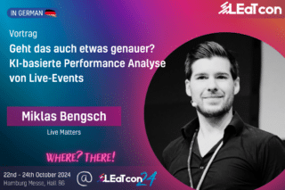 Miklas Bengsch (Live Matters) auf der LEaT con 24