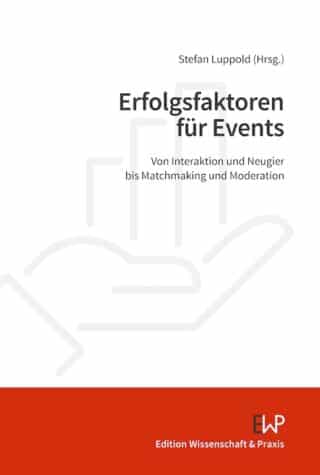 Buchcover „Erfolgsfaktoren für Events – Von Interaktion und Neugier bis Matchmaking und Moderation“